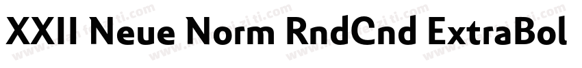 XXII Neue Norm RndCnd ExtraBold字体转换